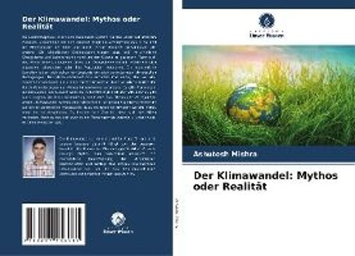 Der Klimawandel: Mythos Oder Realität