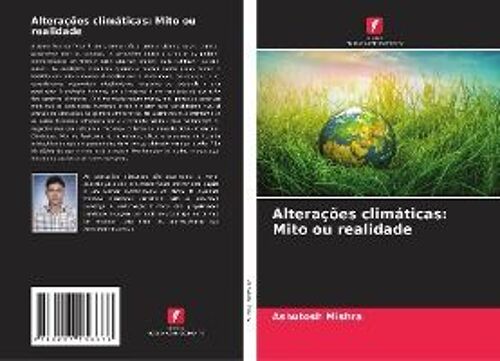 Alterações Climáticas: Mito Ou Realidade