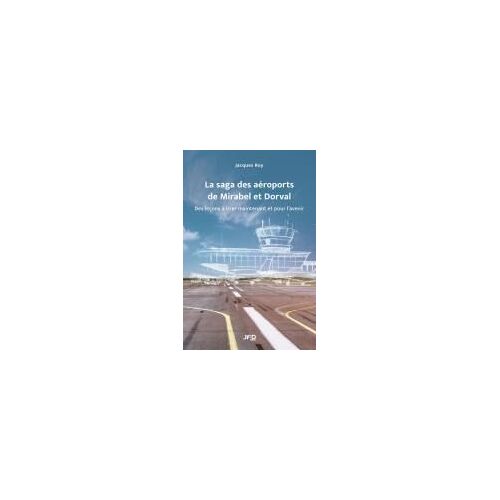 La Saga Des Aéroports De Mirabel Et Dorval