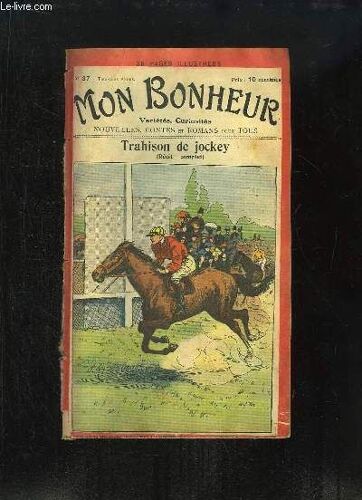 Mon Bonheur N°37 - 3e Année : Trahison De Jockey (Récit Complet)