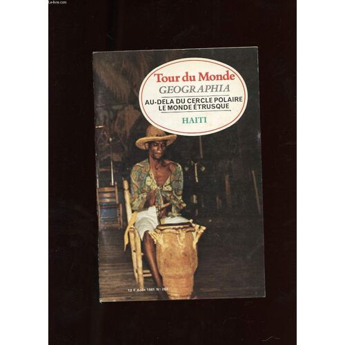Tour Du Monde. Geographia. N°263. Au-Dela Du Cercle Polaire. Le Monde Etrusque. Haiti