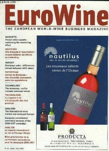 Eurowine N°36 - Vins Francais A L'exportation ; Ne Pas Relacher Les Efforts En Marketing ; Ventes De Bordeaux : Des Disparites Demeurent Entre Les Appellations ; La Capsule A Vis A La ...