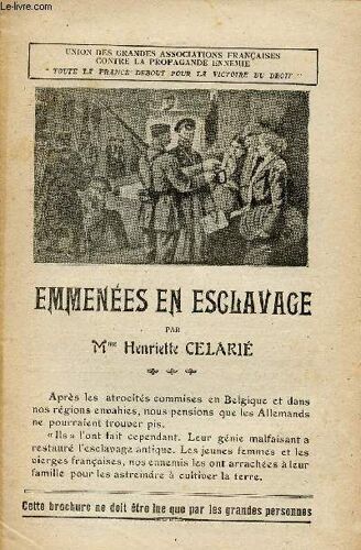 Emmenees En Esclavage / Toute La France Debout Pour La Victorie Du Droit.