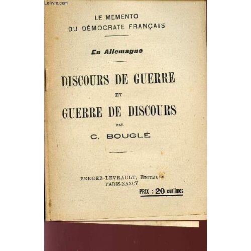 Discours De Guerre Et Guerre De Discours / Le Memento Du Democrat Francais - En Allemagne.