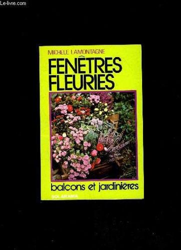 Fenetre Fleuries - Balcons Et Jardins