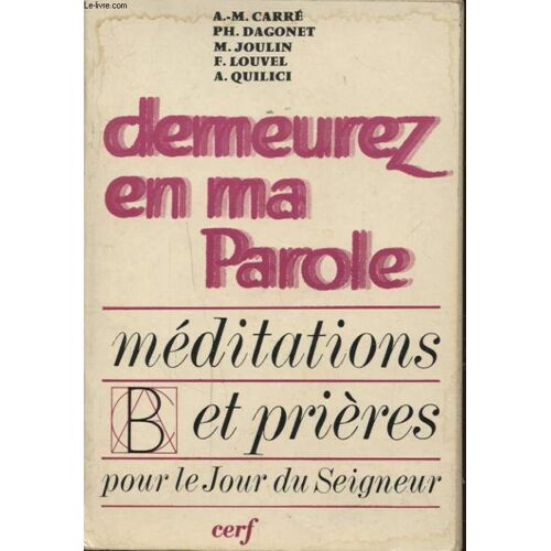 Demeurez En Parole - Meditations Et Prieres Pour Le Jour Du Seigneur