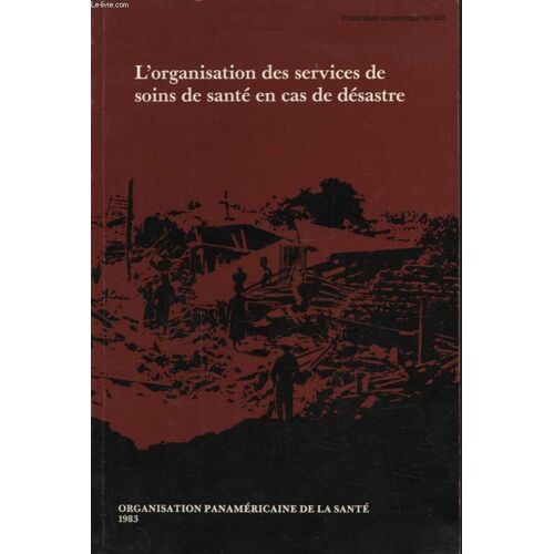 L Organisation Des Services De Soins De Sante En Cas De Desastre