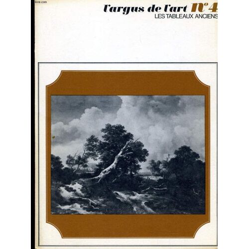 L'argus De L'art N°4 - Les Tableaux Anciens