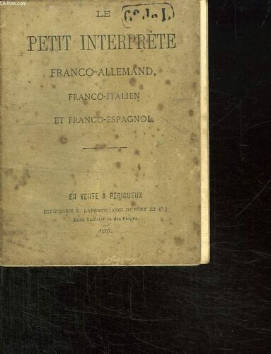 Le Petit Interprete Franco Allemand, Franco Italien Et Franco Espagnol.