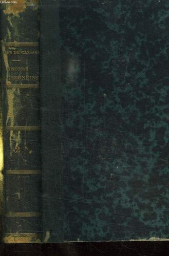 Histoire Des Girondins Et Des Massacres De Septembre D Apres Les Documents Officiels Et Inedits. Tome 2.
