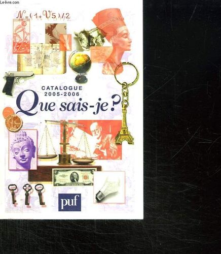 Catalogue 2005 - 2006. Que Sais Je ?