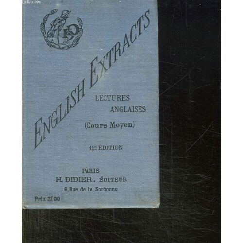 English Extracts. Lectures Anglaises. Classes De Grammaire, Ecoles Normales Et Primaires Superieures, Lycees Et Colleges De Jeunes Filles.