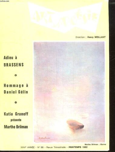 Art Et Poesie N° 98 24em Annee Printemps 1982. Sommaire: Adieu A Brassens, Hommage A Daniel Gelin, Katia Granoff Presente Marthe Brilman...