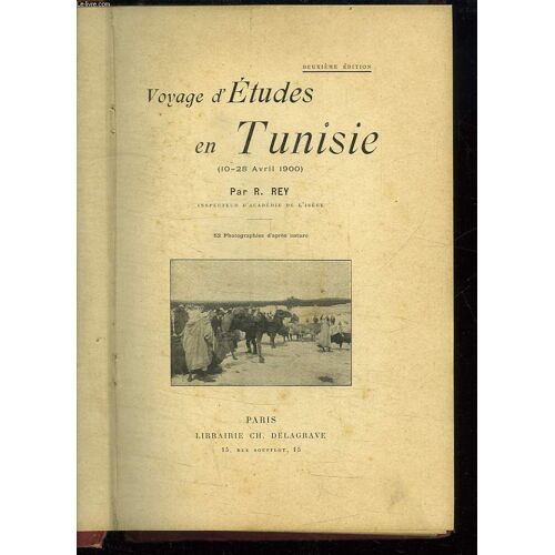 Voyages D Etudes En Tunisie. 10 - 28 Avril 1900.