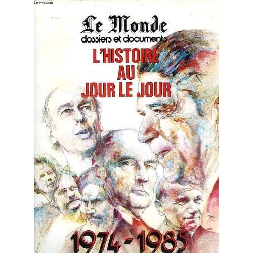 Le Monde, L'histoire Au Jour Le Jour, Iv. 1974-1985, Une Aussi Longue Crise