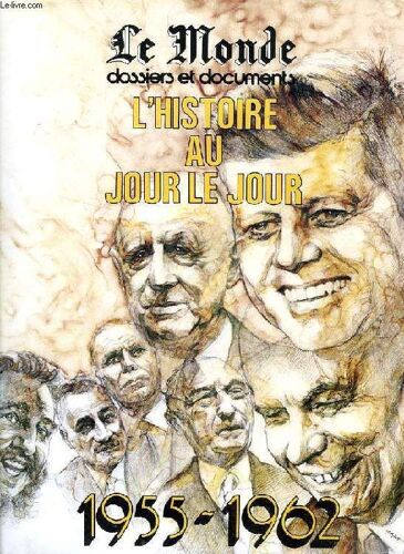 Le Monde, L'histoire Au Jour Le Jour, Ii. 1955-1962, Le Temps Des Ruptures