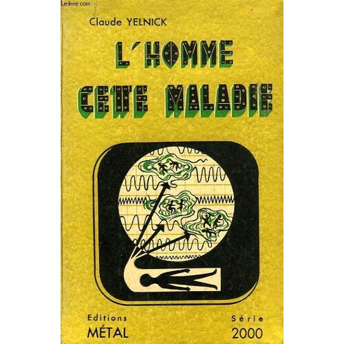 L'homme, Cette Maladie...