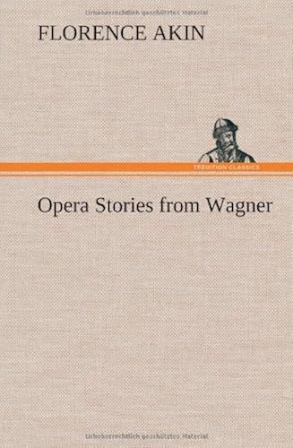 Opera Stories From Wagner