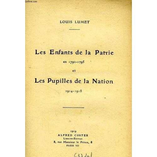 Les Enfants De La Patrie En 1792-1795 Et Les Pupilles De La Nation, 1914-1918
