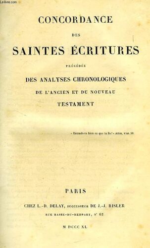 Concordance Des Saintes Ecritures, Precedee Des Analyses Chronologiques De L'ancien Et Du Nouveau Testament