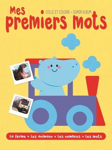 Mes Premiers Mots - La Ferme, Les Animaux, Les Nombres, Les Mots