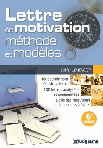 La Lettre De Motivation : Méthode Et Modèles