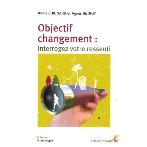 Objectif Changement - Interrogez Votre Ressenti