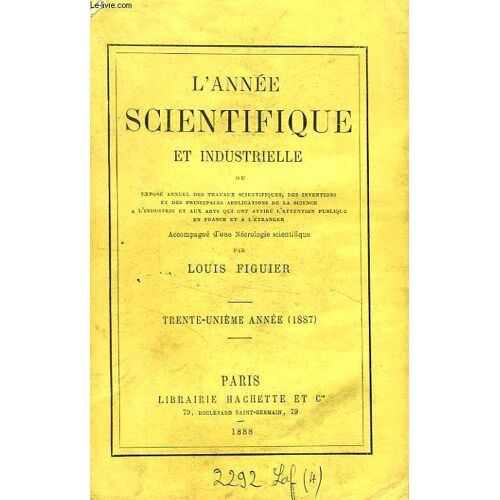 L'annee Scientifique Et Industrielle, 31e Annee (1888)