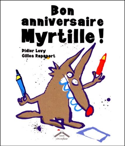 Bon Anniversaire Myrtille !