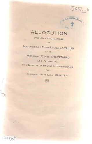 Allocution Prononcée Au Mariage De Mademoiselle M.-L. Lapalus Et De Monsieur P. Thévenard, Le 5 Février 1921, En L'église De St-Laurent-En-Brionnais