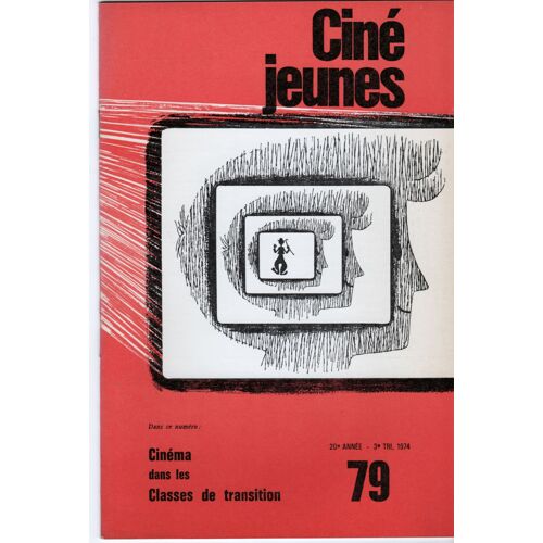 Ciné Jeunes N°79: Cinéma Dans Les Classes De Transition