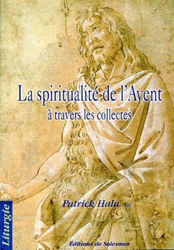Laspiritualite De L Avent A Travers Les Coll