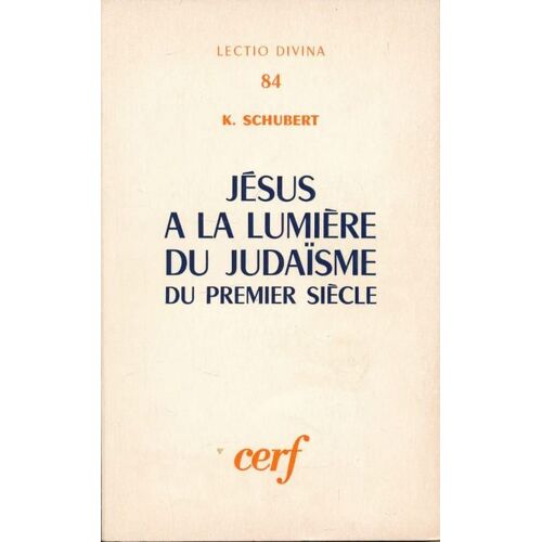 Jésus À La Lumière Du Judaïsme Du Premier Siècle