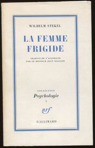 La Femme Frigide. Traduit De L'Allemand Par Le Docteur Jean Dalsace