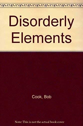 Disorderly Elements (U)