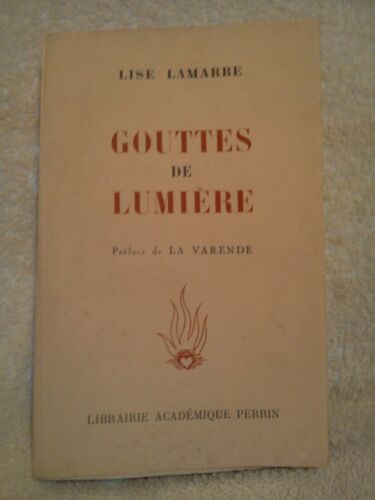 Gouttes De Lumiere - Pensées / Réflexions / Impressions / Méditations / Journal Intime. Préface De La Varende