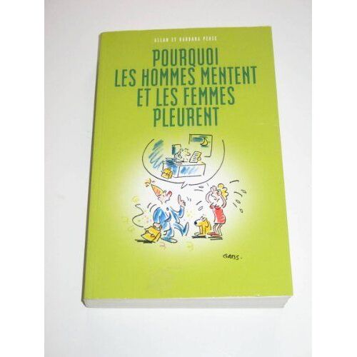 Pourquoi Les Hommes Mentent Et Les Femmes Pleurent