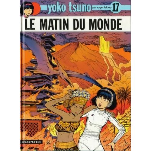 Yoko Tsuno ( Tome 17 ) : Le Matin Du Monde