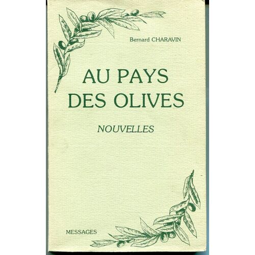 Au Pays Des Olives - Nouvelles