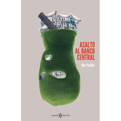 Asalto Al Banco Central