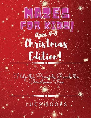Mazes For Kids Ages 4-8 - Christmas Edition: Help The Presents Reach The Christmas Tree!