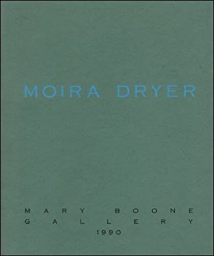 Moira Dryer, 6 January To 27 January 1990