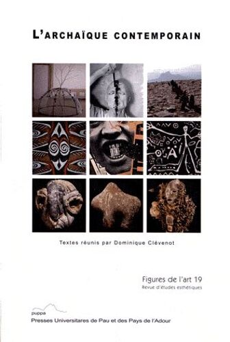 Figures De L'art N° 19/2011 - L'archaïque Contemporain