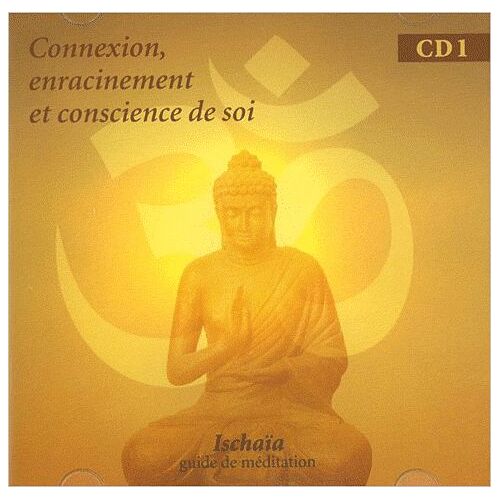 Connexion, Enracinement Et Conscience De Soi - (1cd Audio)