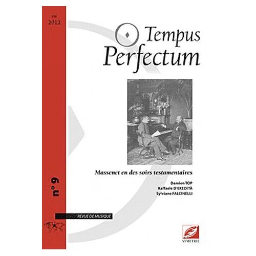 Tempus Perfectum N° 9 - Massenet En Des Soirs Testamentaires