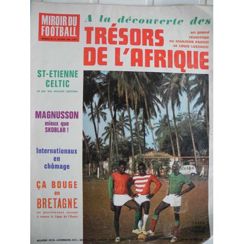 Miroir Du Football N° 111 : À La Découverte Des Trésors De L' Afrique
