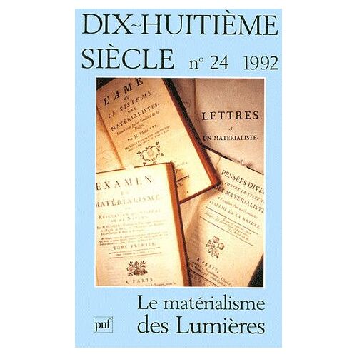 Dix-Huitième Siècle N° 24/1992 - Le Materialisme Des Lumière