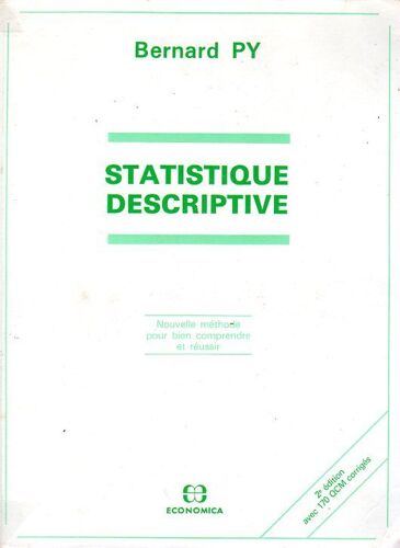 Statistique Descriptive - Nouvelle Méthode Pour Bien Comprendre Et Réussir