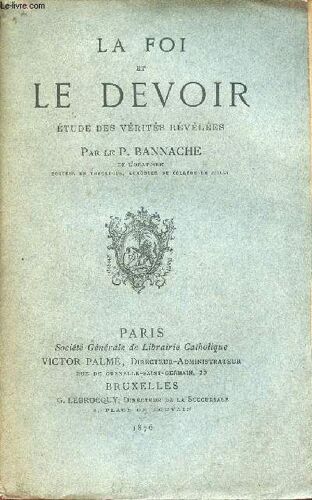 La Foi Et Le Devoir Étude Des Vérités Révélées.