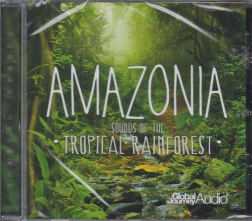 Amazonia Sounds Of The Tropical Rainforest